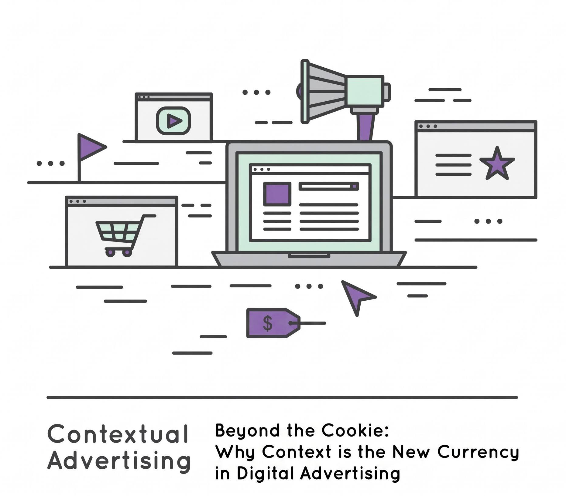 Beyond the Cookie: Why Contextual Advertising is the New Currency in Digital Advertising